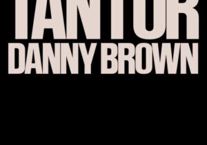Danny Brown Tantor Mp3 Download